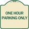 Signmission One Hour Parking Only Heavy-Gauge Aluminum Architectural Sign, 18" x 18", TG-1818-24611 A-DES-TG-1818-24611 - alternate 1